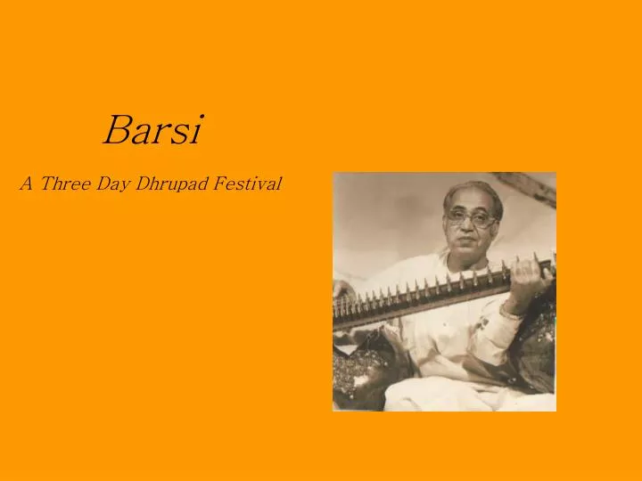 barsi a three day dhrupad festival