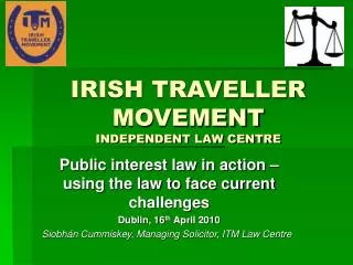 IRISH TRAVELLER MOVEMENT INDEPENDENT LAW CENTRE