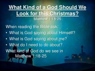 What Kind of a God Should We Look for this Christmas? Matthew 1:18-25