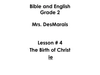 Bible and English Grade 2 Mrs. DesMarais