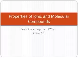 Properties of Ionic and M o lecular Compounds