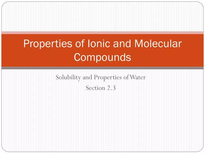 properties of ionic and m o lecular compounds