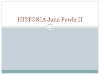 historia jana paw a ii