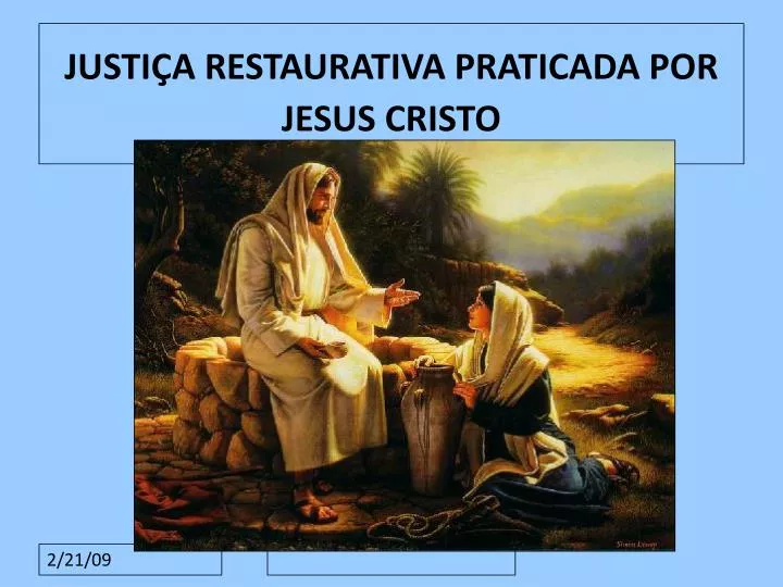 justi a restaurativa praticada por jesus cristo