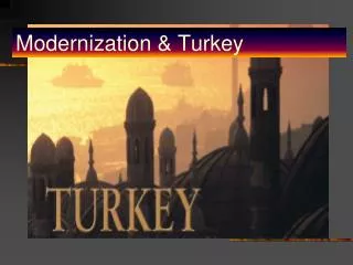 Modernization &amp; Turkey