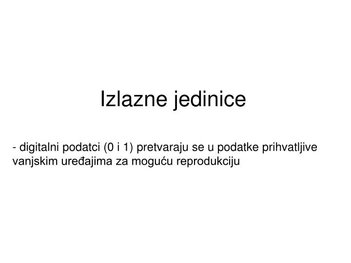 izlazne jedinice