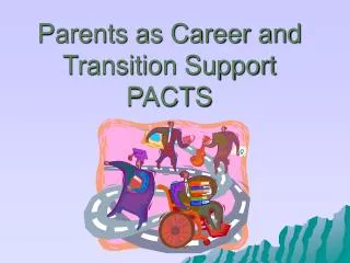 Parents as Career and Transition Support PACTS
