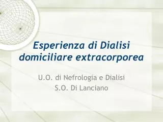 esperienza di dialisi domiciliare extracorporea