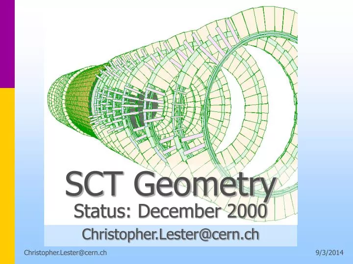 sct geometry status december 2000 christopher lester@cern ch