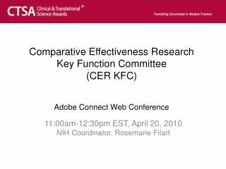 Comparative Effectiveness Research Key Function Committee (CER KFC) Adobe Connect Web Conference