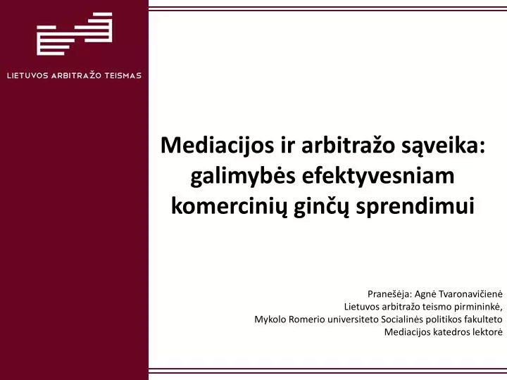 mediacijos ir arbitra o s veika galimyb s efektyvesniam komercini gin sprendimui