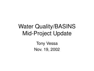 Water Quality/BASINS Mid-Project Update