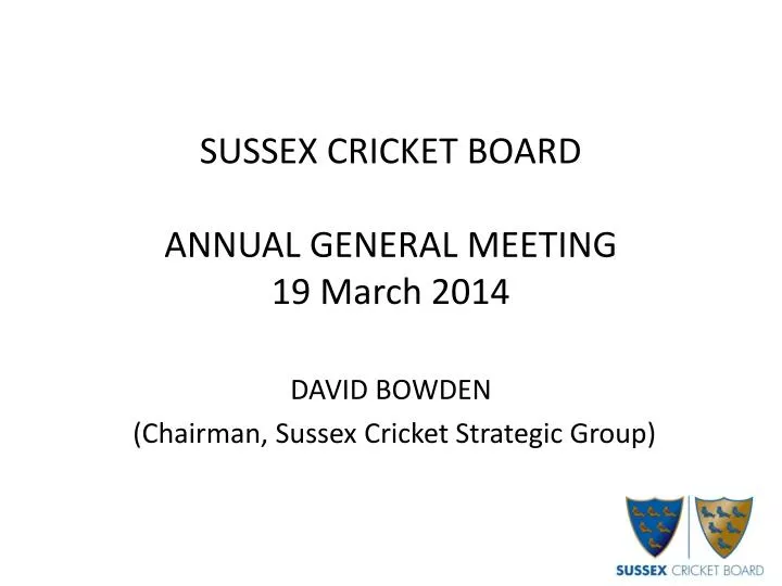 sussex cricket board annual general meeting 19 march 2014