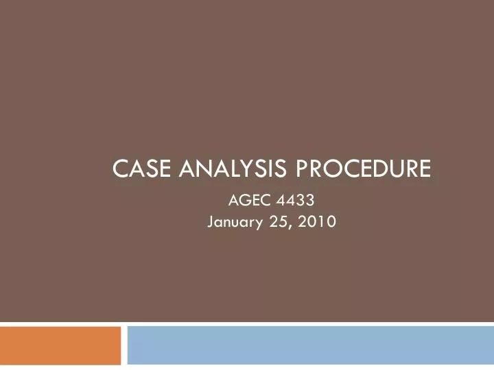 case analysis procedure agec 4433 january 25 2010