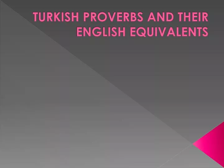 turkish proverbs and their english equivalents