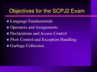 Objectives for the SCPJ2 Exam