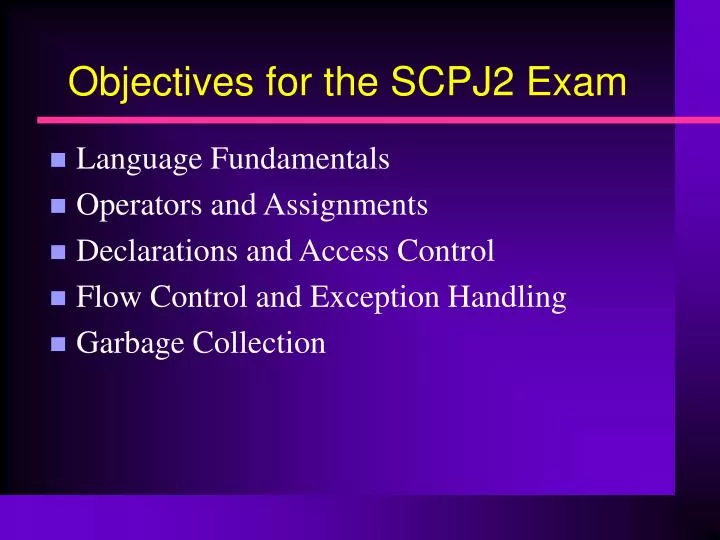 objectives for the scpj2 exam