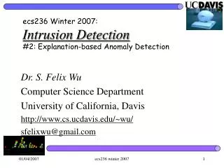 ecs236 Winter 2007: Intrusion Detection #2: Explanation-based Anomaly Detection