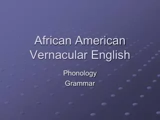African American Vernacular English
