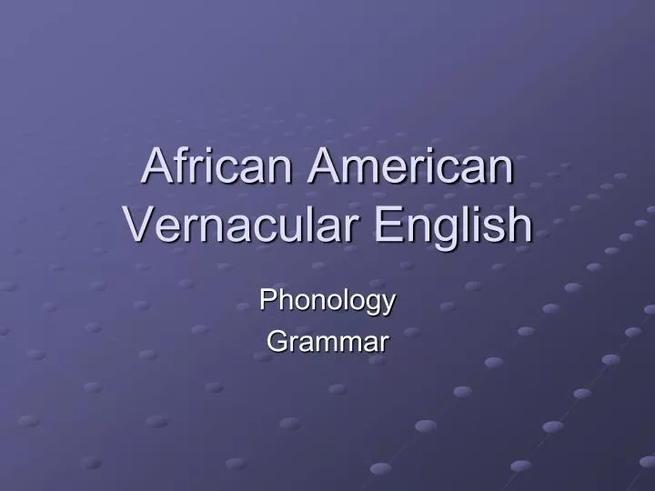 african american vernacular english