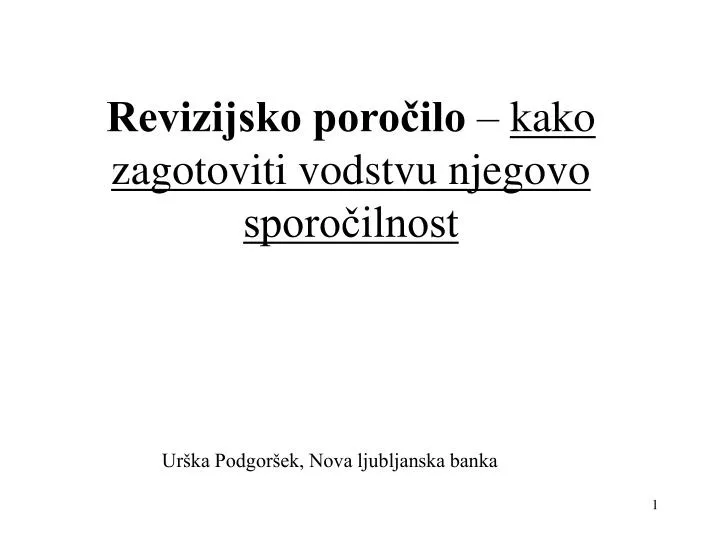 revizijsko poro ilo kako zagotoviti vodstvu njegovo sporo ilnost