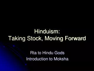 Hinduism: Taking Stock, Moving Forward
