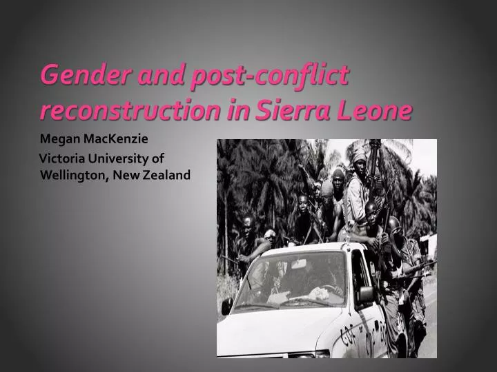 gender and post conflict reconstruction in sierra leone