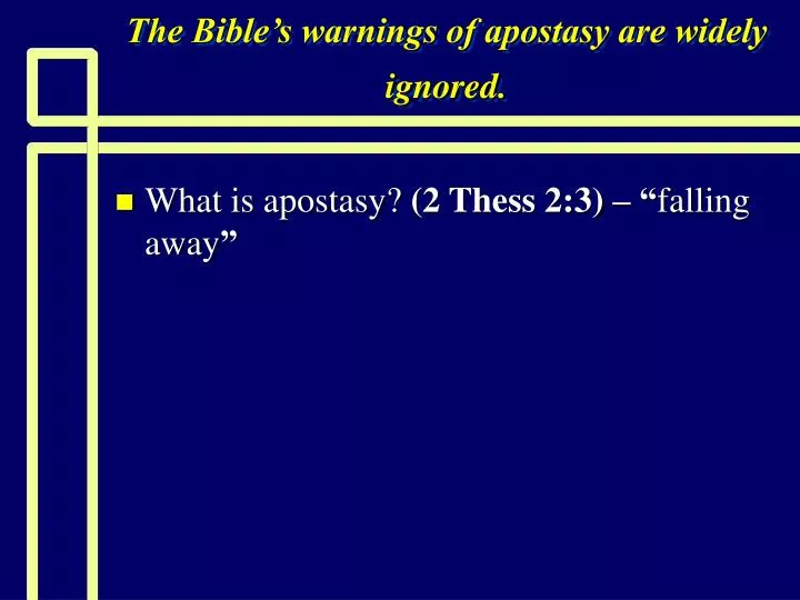 the bible s warnings of apostasy are widely ignored