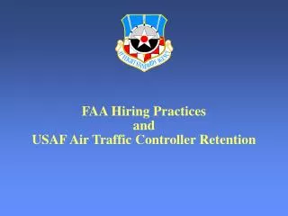 FAA Hiring Practices and USAF Air Traffic Controller Retention