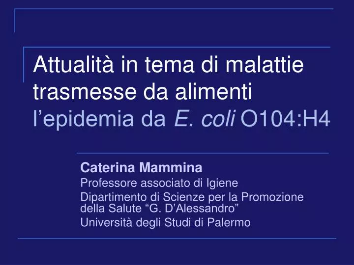 attualit in tema di malattie trasmesse da alimenti l epidemia da e coli o104 h4