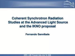 Coherent Synchrotron Radiation Studies at the Advanced Light Source and the IKNO proposal