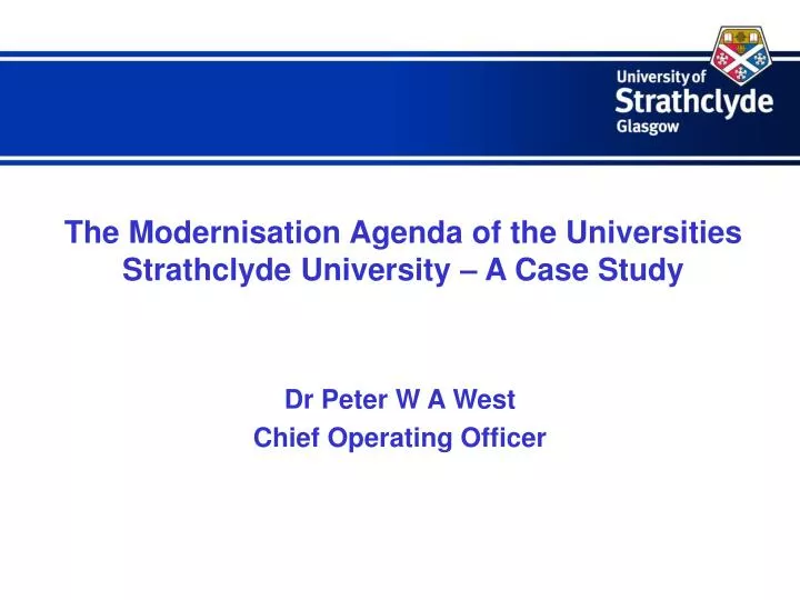 the modernisation agenda of the universities strathclyde university a case study