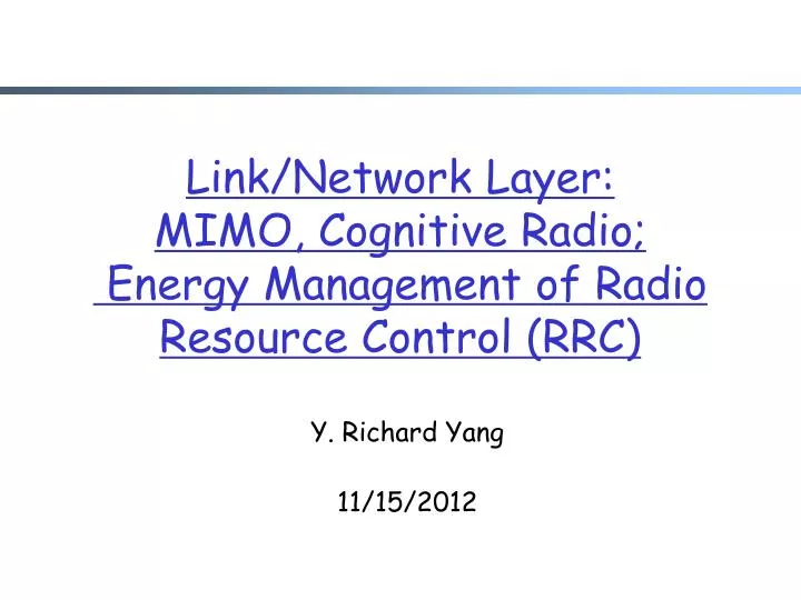 link network layer mimo cognitive radio energy management of radio resource control rrc