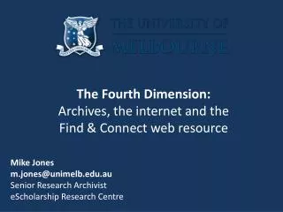 The Fourth Dimension: Archives, the internet and the Find &amp; Connect web resource