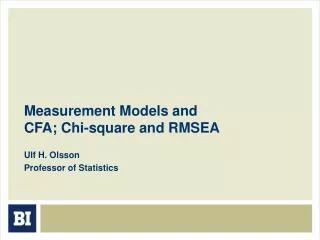 Measurement Models and CFA; Chi-square and RMSEA