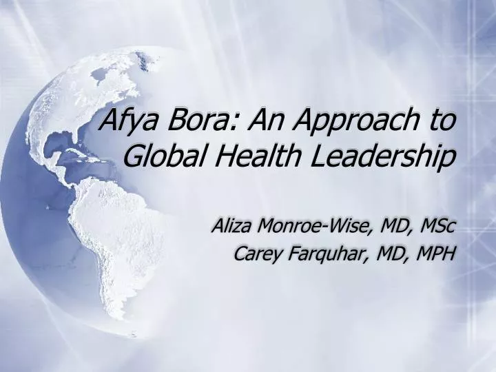 afya bora an approach to global health leadership