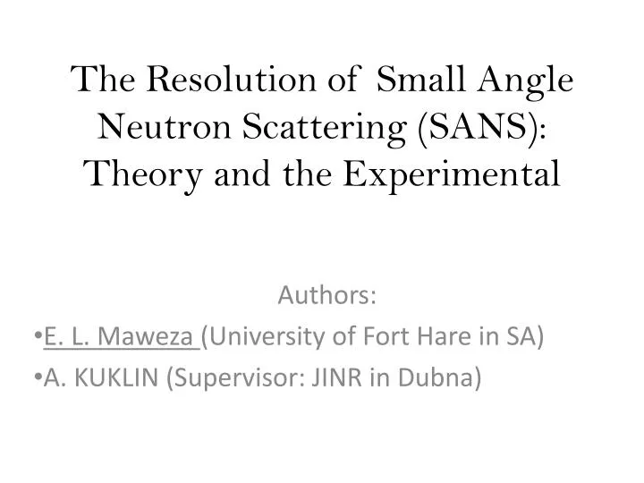 the resolution of small angle neutron scattering sans theory and the experimental