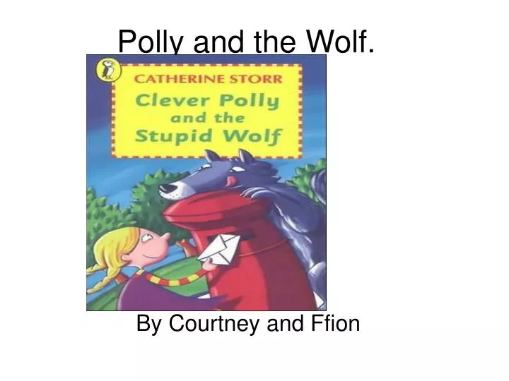 polly and the wolf