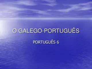 o galego portugu s