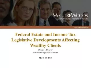 Federal Estate and Income Tax Legislative Developments Affecting Wealthy Clients