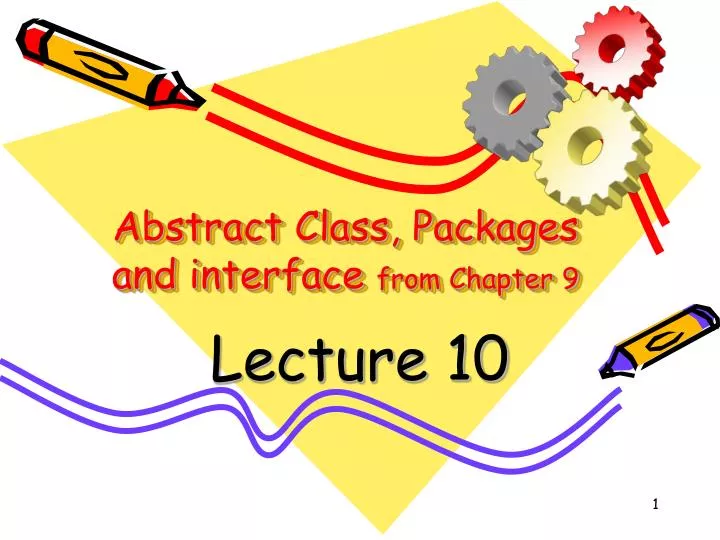 abstract class packages and interface from chapter 9