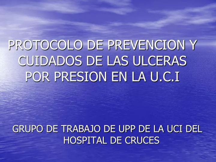 protocolo de prevencion y cuidados de las ulceras por presion en la u c i