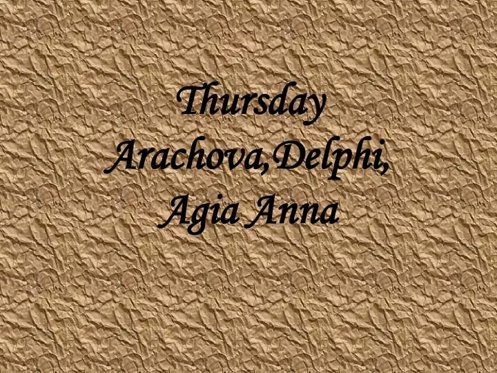 thursday arachova delphi agia anna