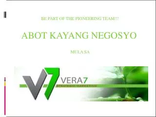 BE PART OF THE PIONEERING TEAM!!! ABOT KAYANG NEGOSYO MULA SA