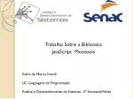 Trabalho Sobre a Biblioteca JavaScript Mootools - slide 1