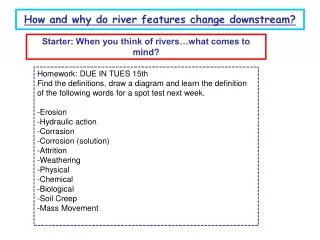 How and why do river features change downstream?