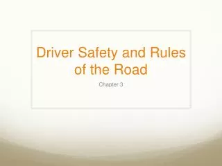 Driver Safety and Rules of the Road
