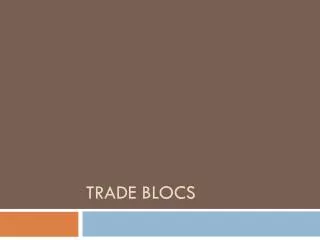 trade blocs