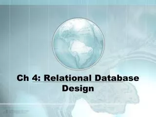 Ch 4: Relational Database Design