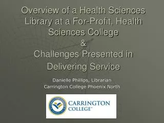 Danielle Phillips, Librarian Carrington College Phoenix North